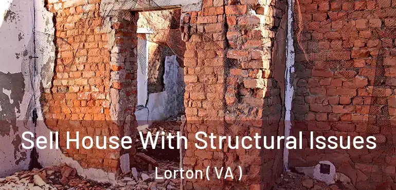  Sell House With Structural Issues Lorton ( VA )