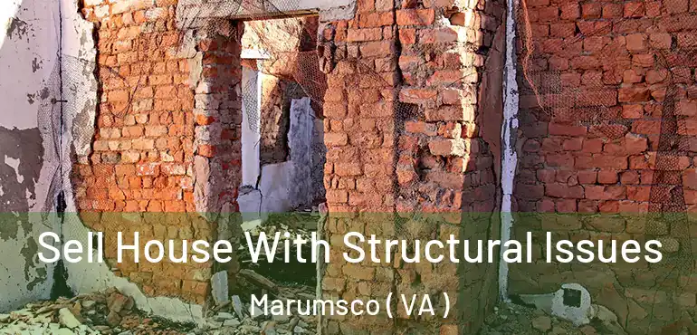  Sell House With Structural Issues Marumsco ( VA )