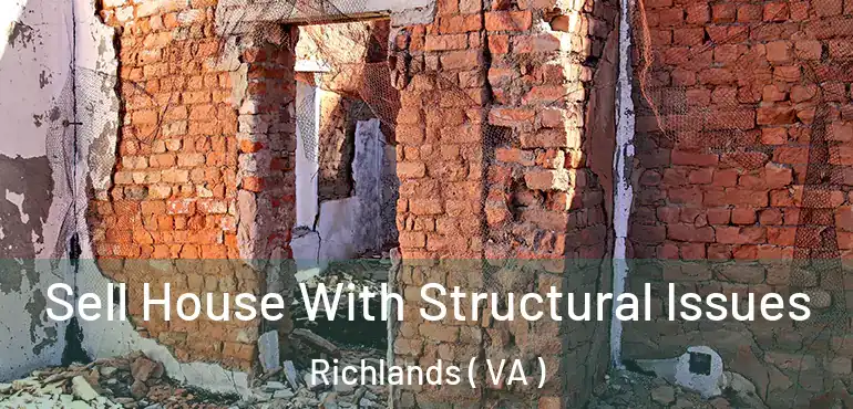  Sell House With Structural Issues Richlands ( VA )