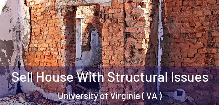  Sell House With Structural Issues University of Virginia ( VA )