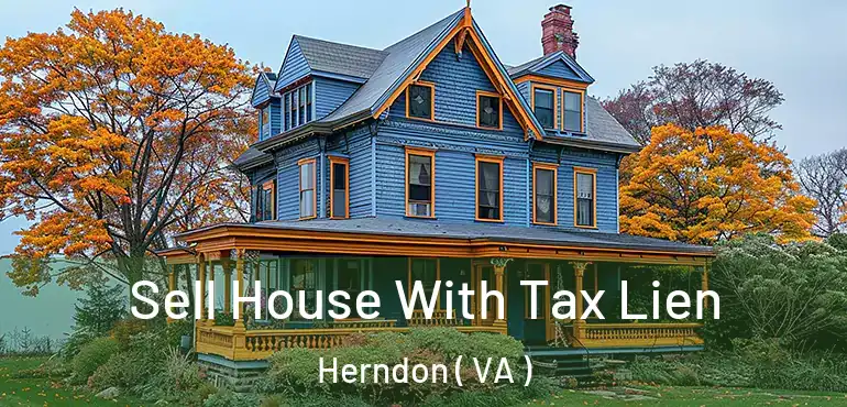  Sell House With Tax Lien Herndon ( VA )