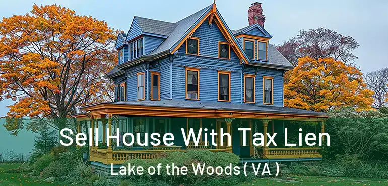  Sell House With Tax Lien Lake of the Woods ( VA )