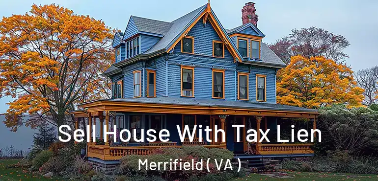 Sell House With Tax Lien Merrifield ( VA )