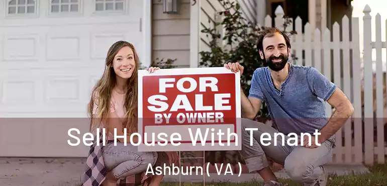  Sell House With Tenant Ashburn ( VA )
