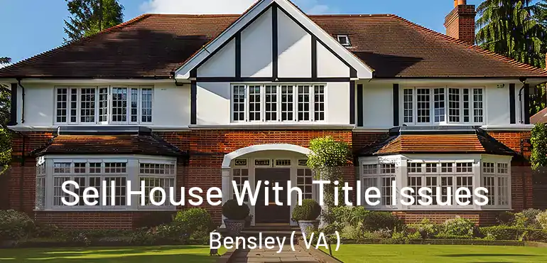  Sell House With Title Issues Bensley ( VA )