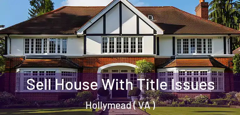  Sell House With Title Issues Hollymead ( VA )