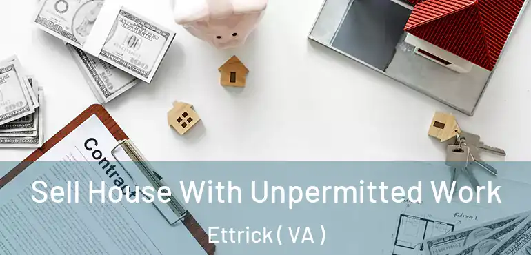  Sell House With Unpermitted Work Ettrick ( VA )
