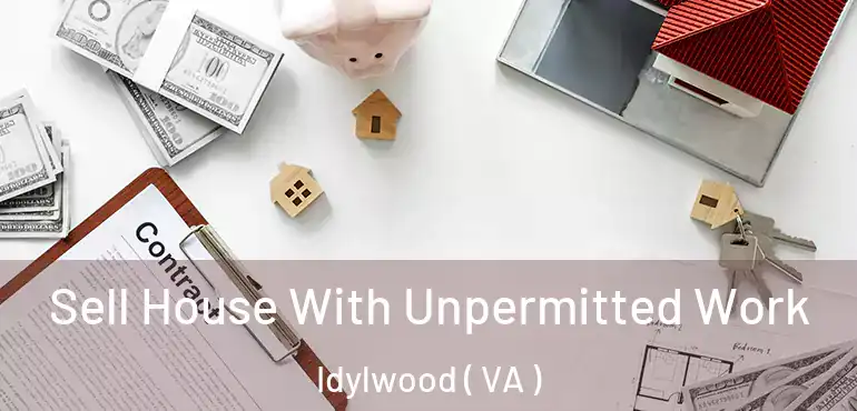  Sell House With Unpermitted Work Idylwood ( VA )