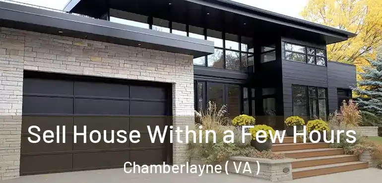  Sell House Within a Few Hours Chamberlayne ( VA )