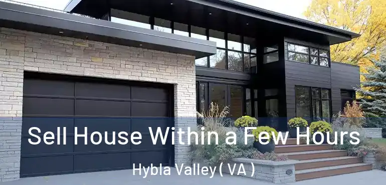  Sell House Within a Few Hours Hybla Valley ( VA )