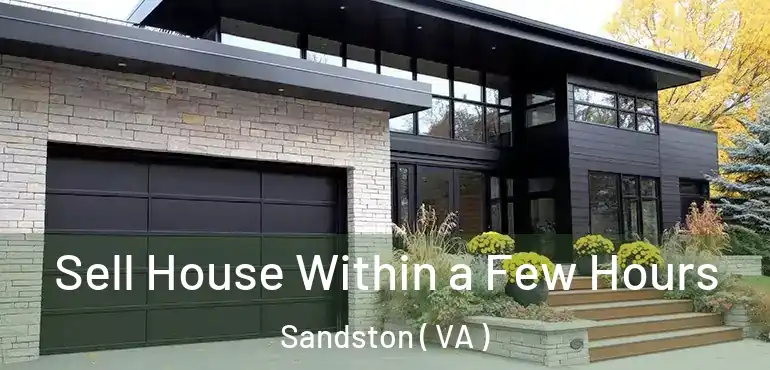  Sell House Within a Few Hours Sandston ( VA )