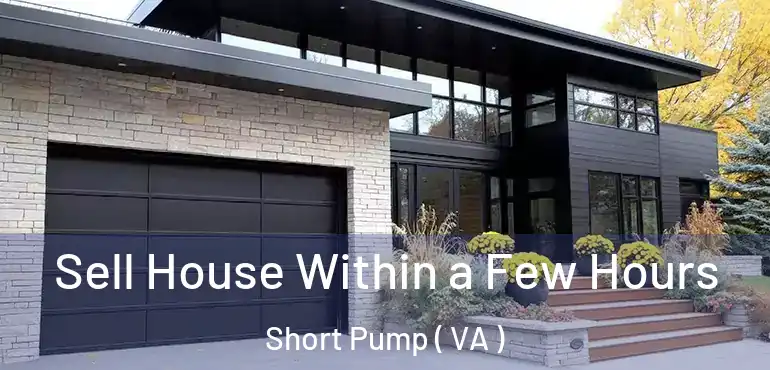  Sell House Within a Few Hours Short Pump ( VA )