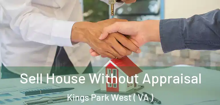  Sell House Without Appraisal Kings Park West ( VA )