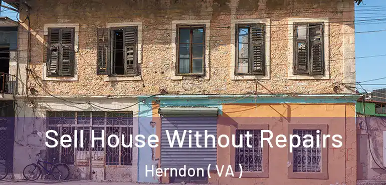 Sell House Without Repairs Herndon ( VA )