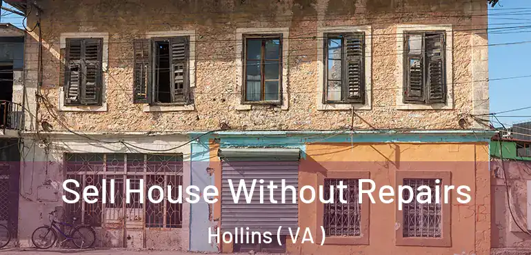  Sell House Without Repairs Hollins ( VA )