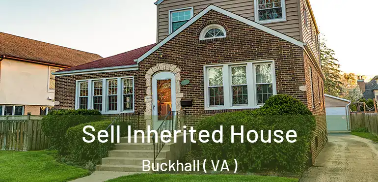  Sell Inherited House Buckhall ( VA )