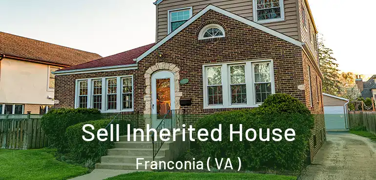  Sell Inherited House Franconia ( VA )