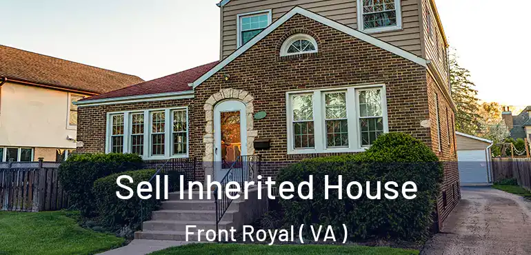  Sell Inherited House Front Royal ( VA )
