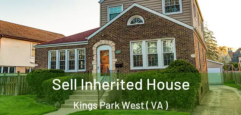  Sell Inherited House Kings Park West ( VA )