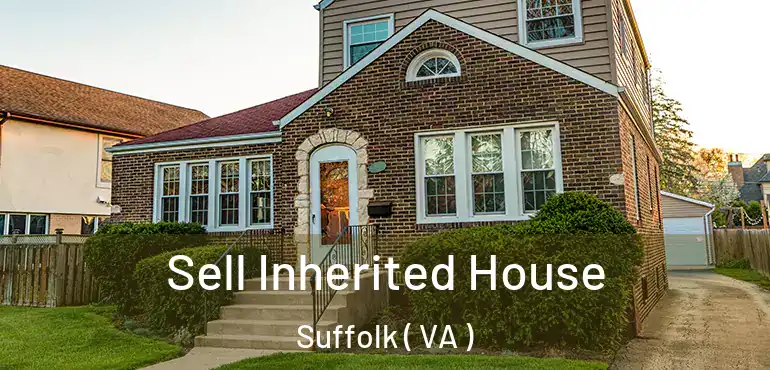  Sell Inherited House Suffolk ( VA )