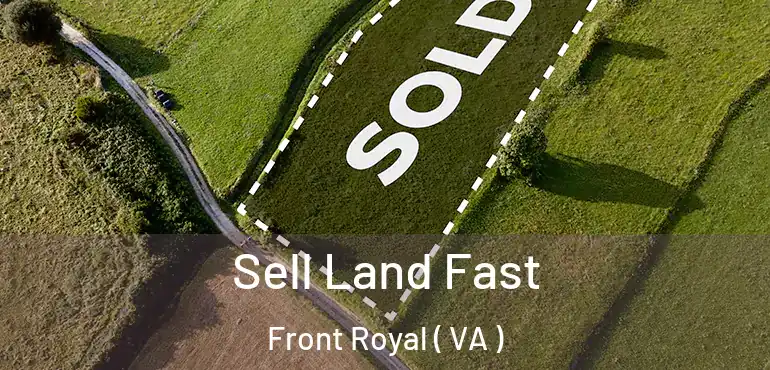  Sell Land Fast Front Royal ( VA )