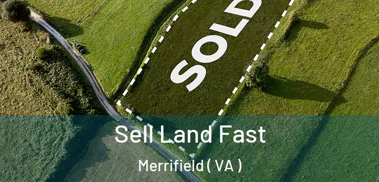  Sell Land Fast Merrifield ( VA )