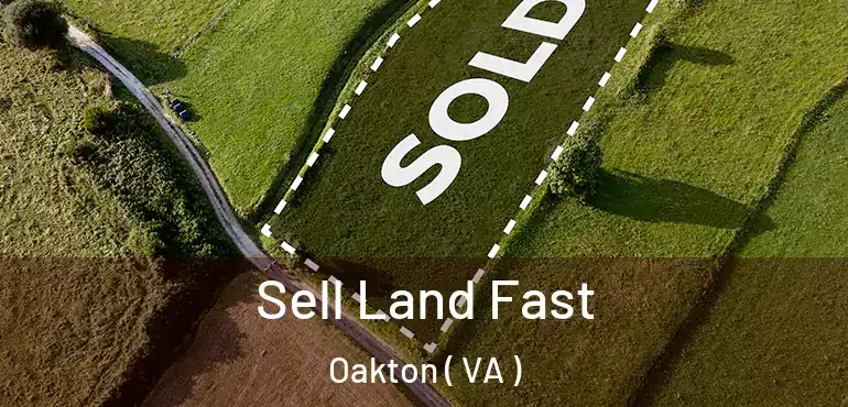  Sell Land Fast Oakton ( VA )