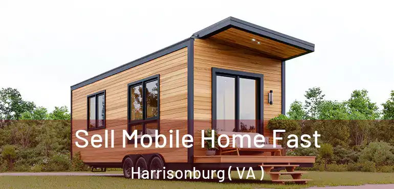  Sell Mobile Home Fast Harrisonburg ( VA )