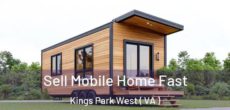  Sell Mobile Home Fast Kings Park West ( VA )