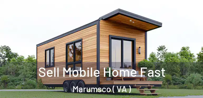  Sell Mobile Home Fast Marumsco ( VA )