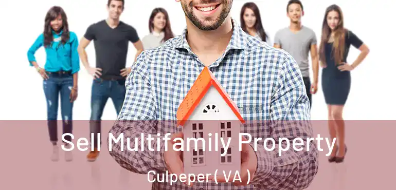  Sell Multifamily Property Culpeper ( VA )