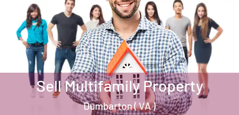  Sell Multifamily Property Dumbarton ( VA )