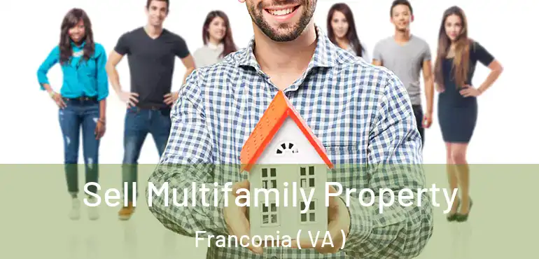  Sell Multifamily Property Franconia ( VA )