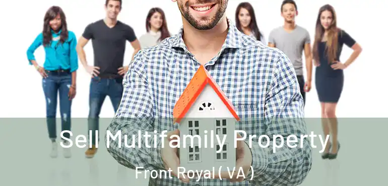  Sell Multifamily Property Front Royal ( VA )