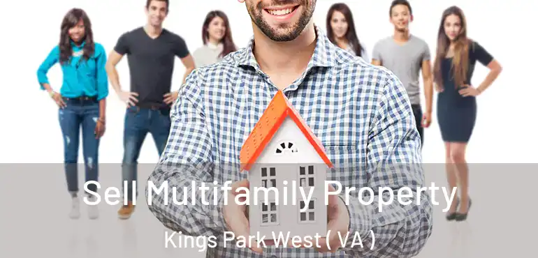  Sell Multifamily Property Kings Park West ( VA )