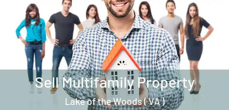  Sell Multifamily Property Lake of the Woods ( VA )