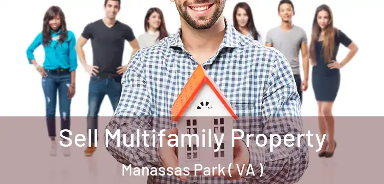  Sell Multifamily Property Manassas Park ( VA )