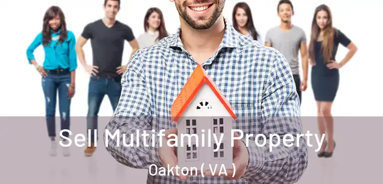  Sell Multifamily Property Oakton ( VA )