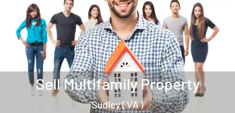  Sell Multifamily Property Sudley ( VA )