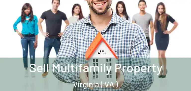  Sell Multifamily Property Virginia ( VA )