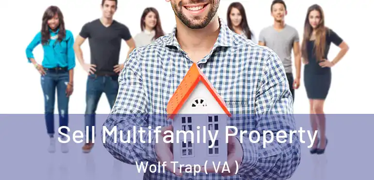  Sell Multifamily Property Wolf Trap ( VA )