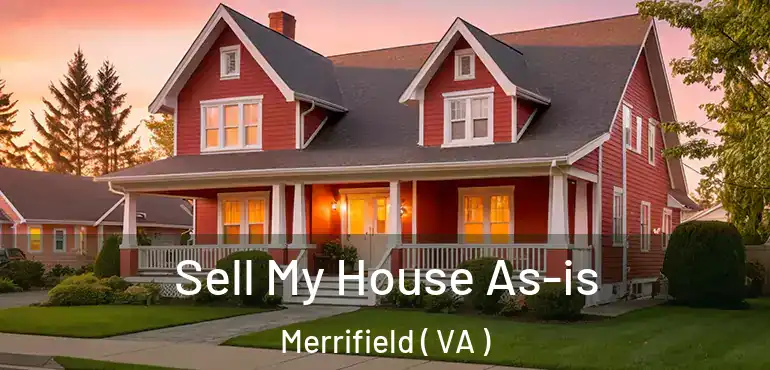  Sell My House As-is Merrifield ( VA )