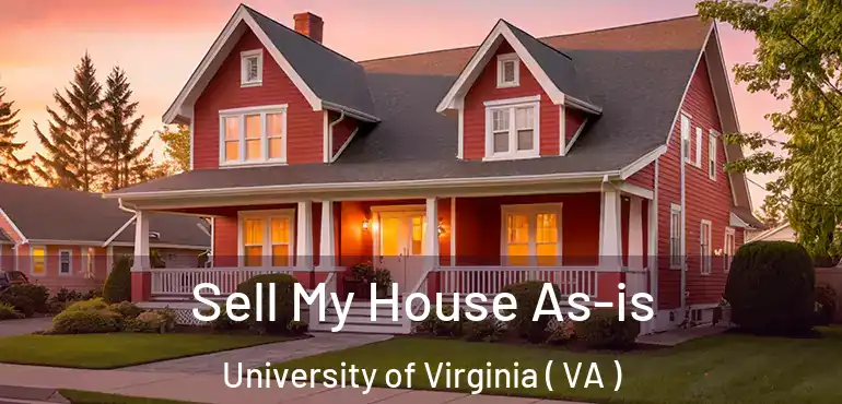  Sell My House As-is University of Virginia ( VA )