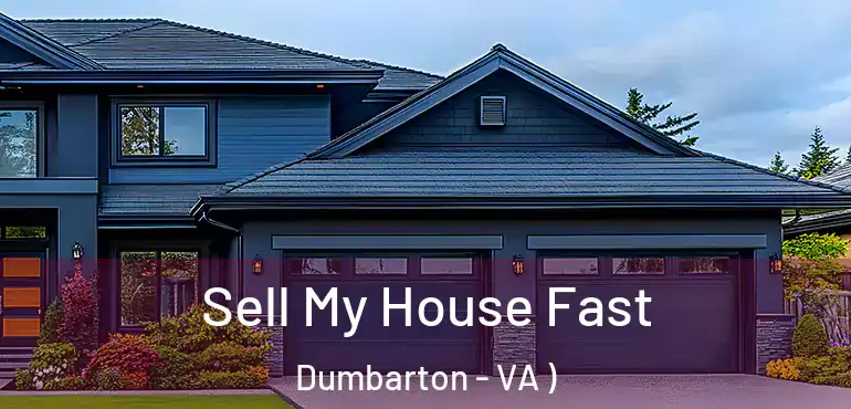  Sell My House Fast Dumbarton - VA )