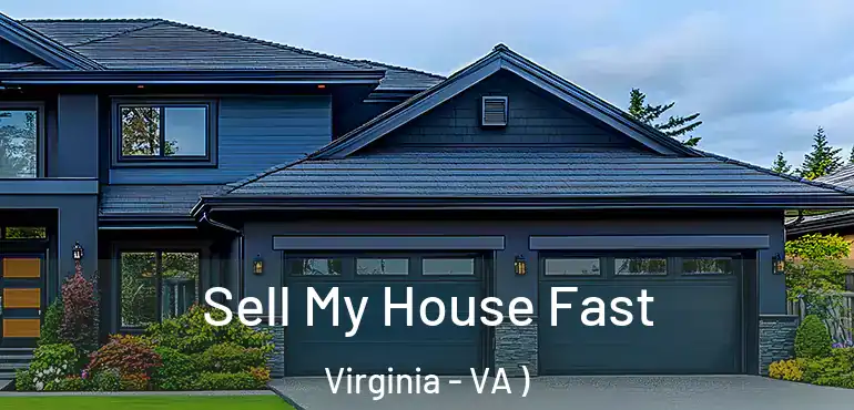  Sell My House Fast Virginia - VA )