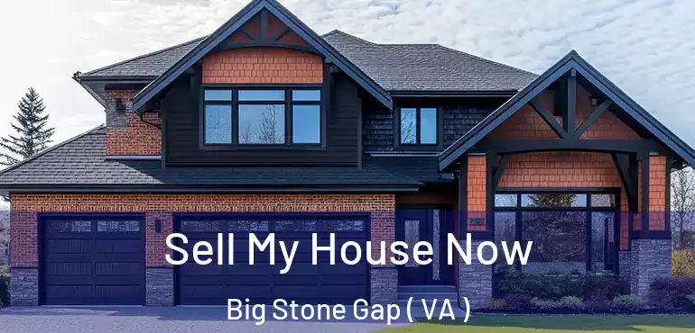  Sell My House Now Big Stone Gap ( VA )