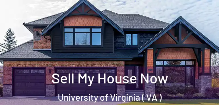  Sell My House Now University of Virginia ( VA )