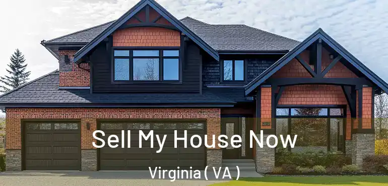  Sell My House Now Virginia ( VA )