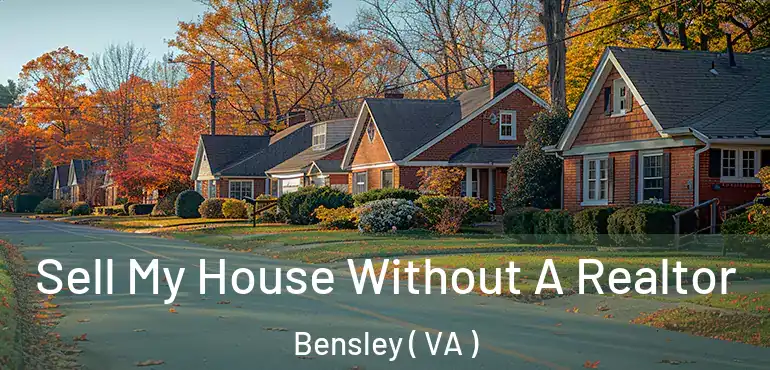  Sell My House Without A Realtor Bensley ( VA )