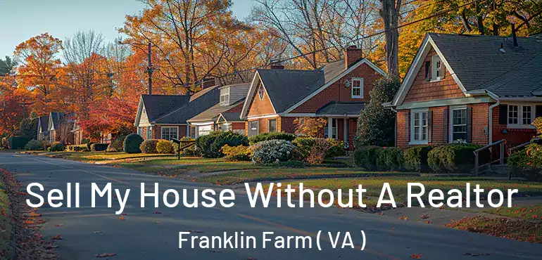  Sell My House Without A Realtor Franklin Farm ( VA )